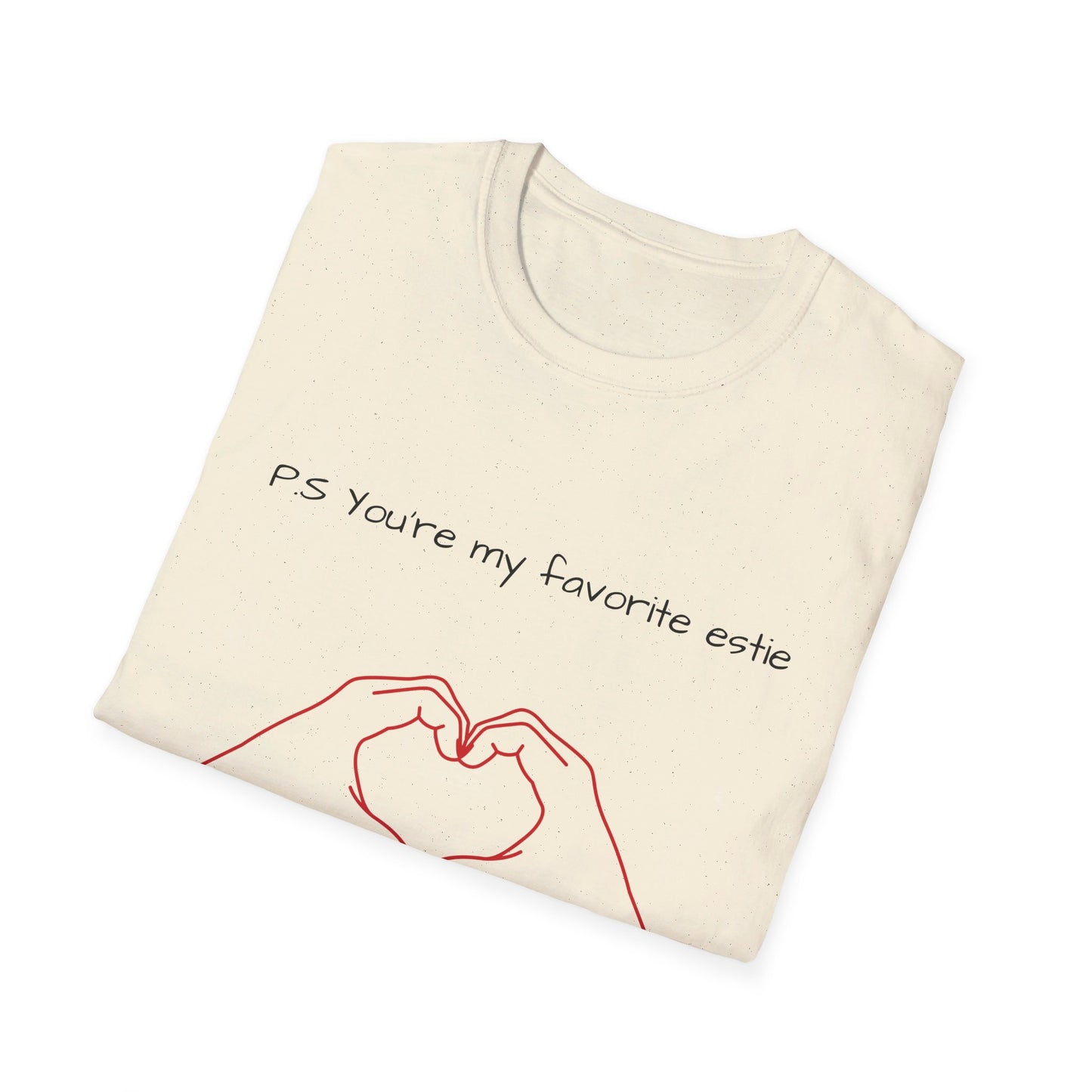 Unisex P.S you're my favorite Estie T-Shirt