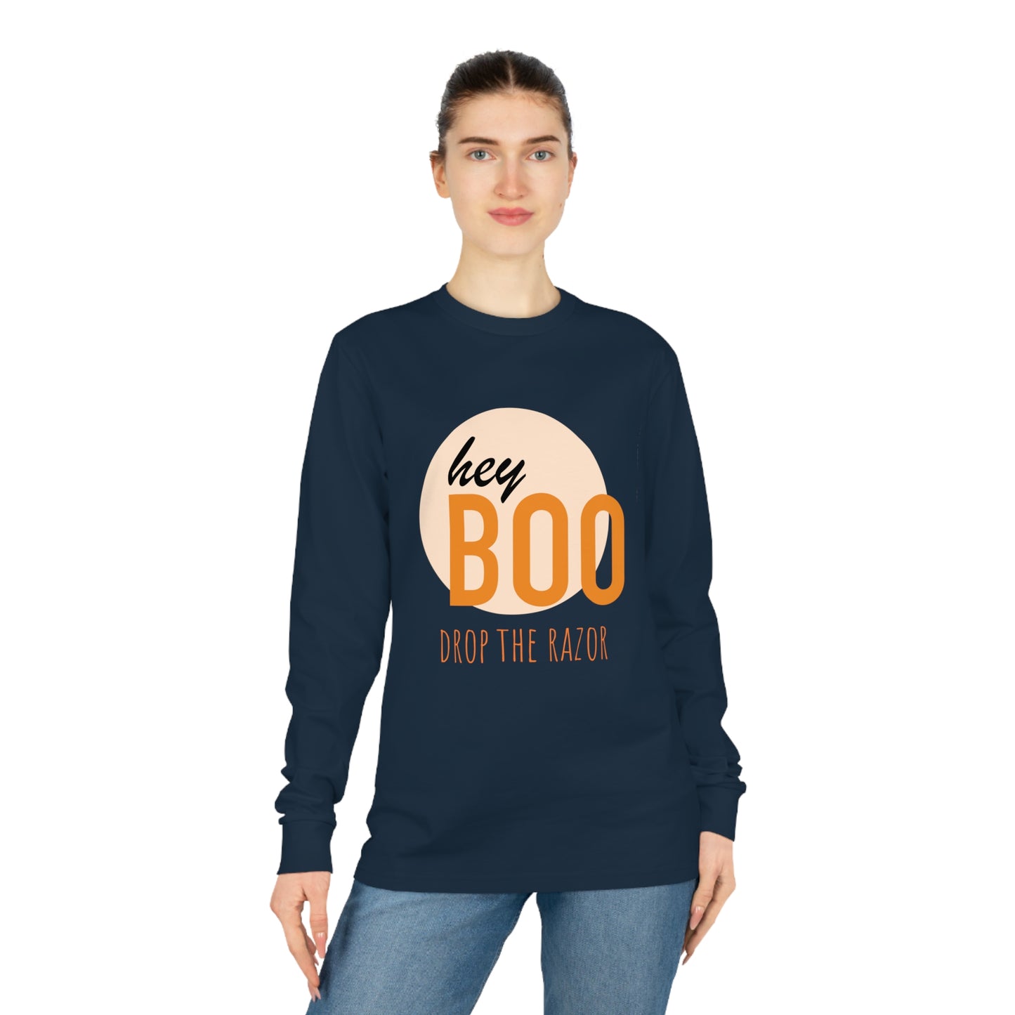 Hey Boo, Drop The Razor Long Sleeve Tee