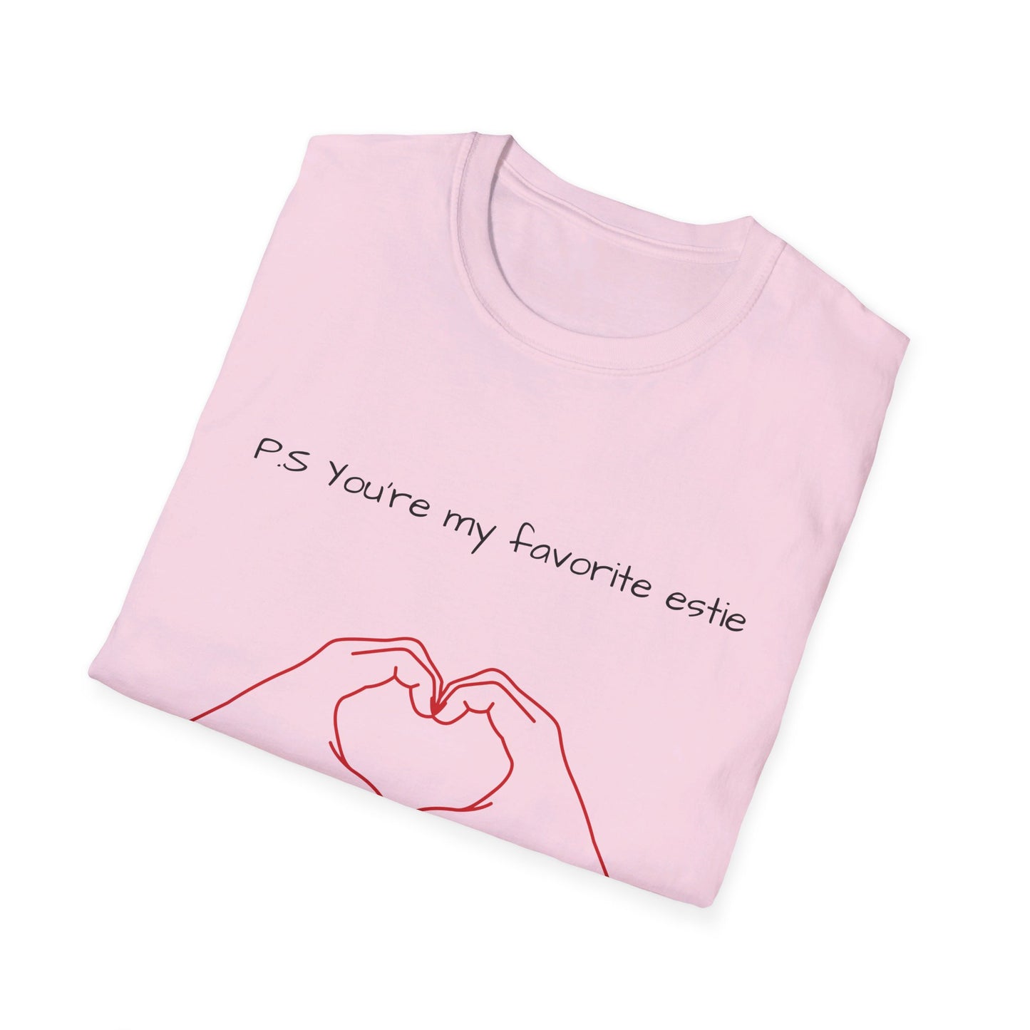 Unisex P.S you're my favorite Estie T-Shirt