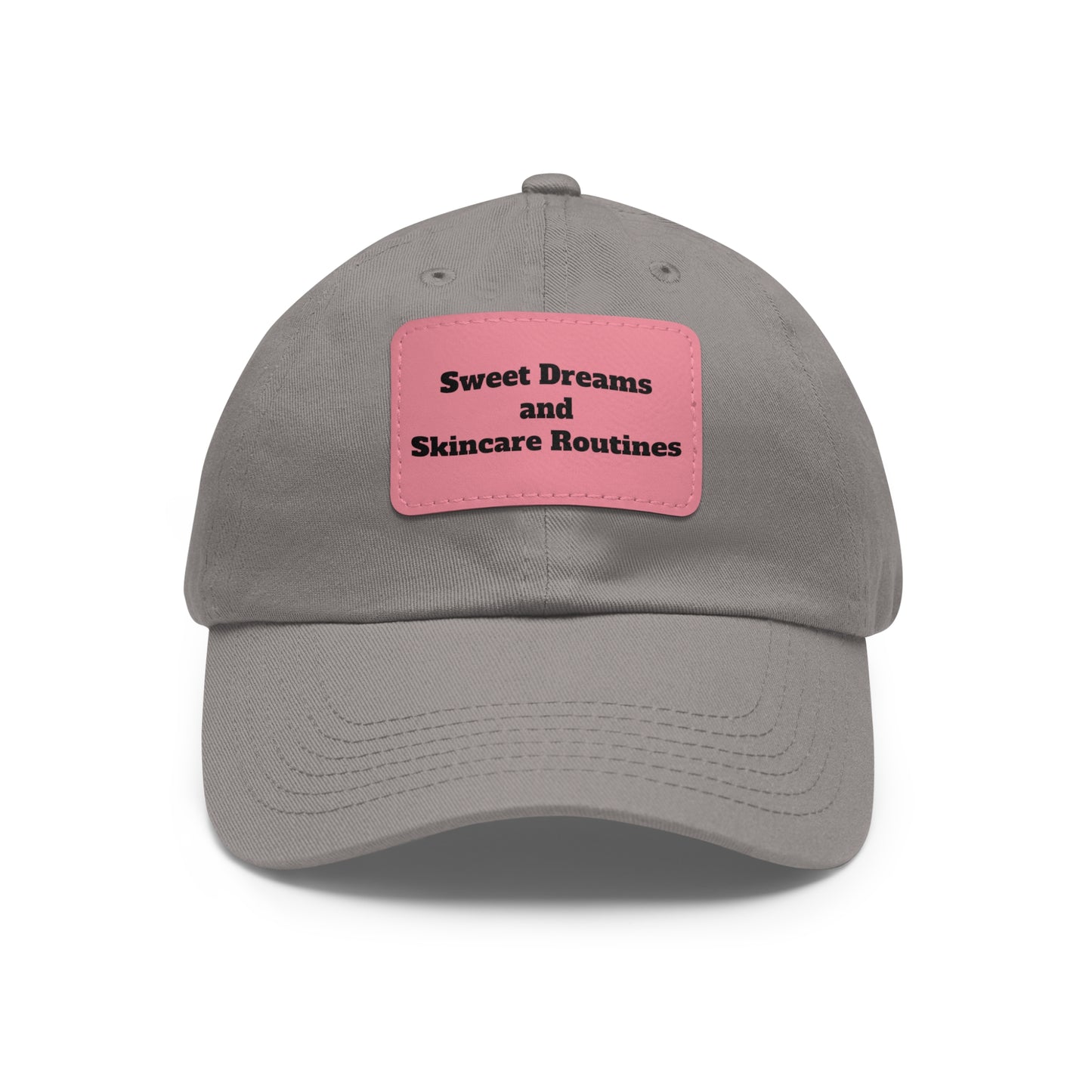 Sweet Dreams & Skincare Routines Hat with Leather Patch