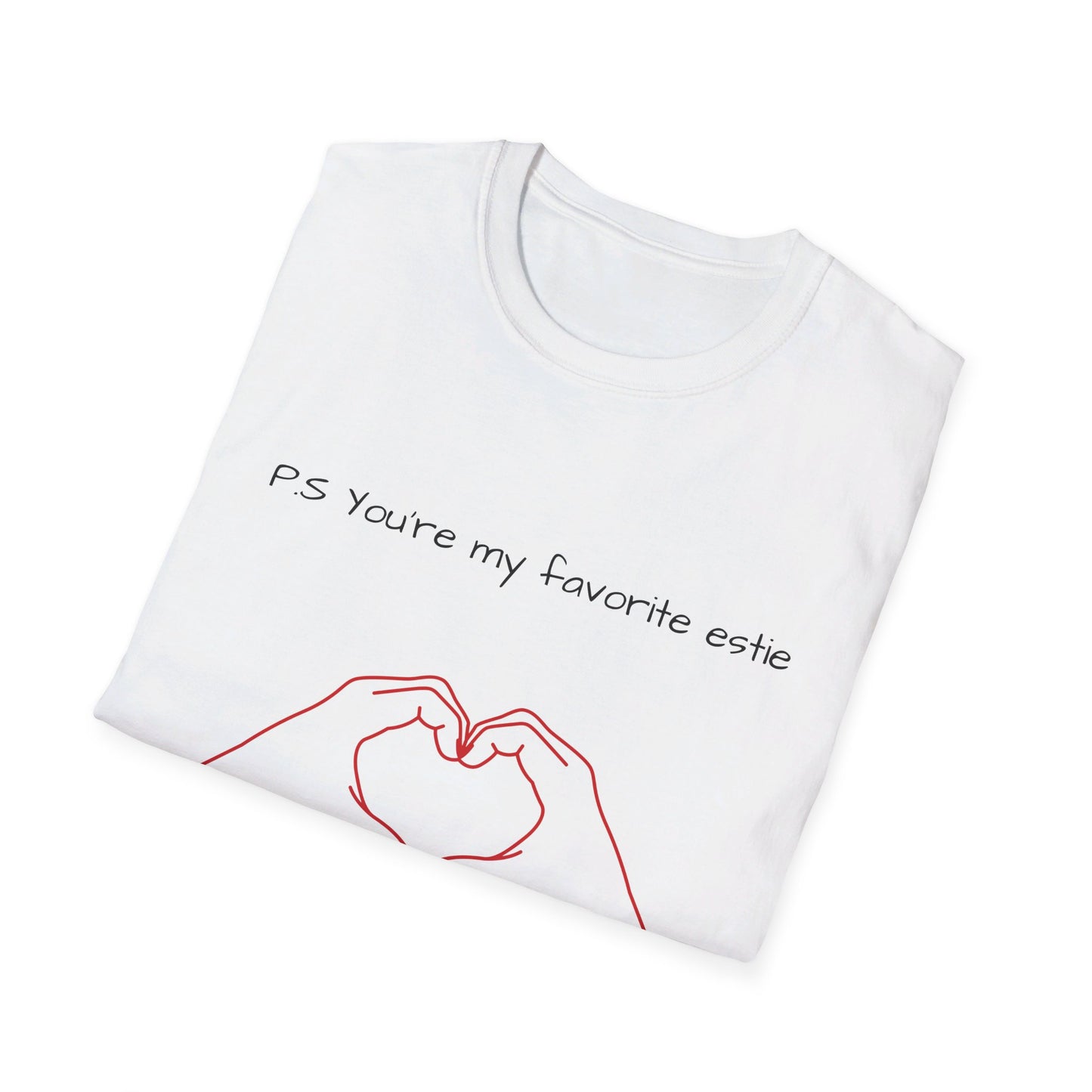 Unisex P.S you're my favorite Estie T-Shirt