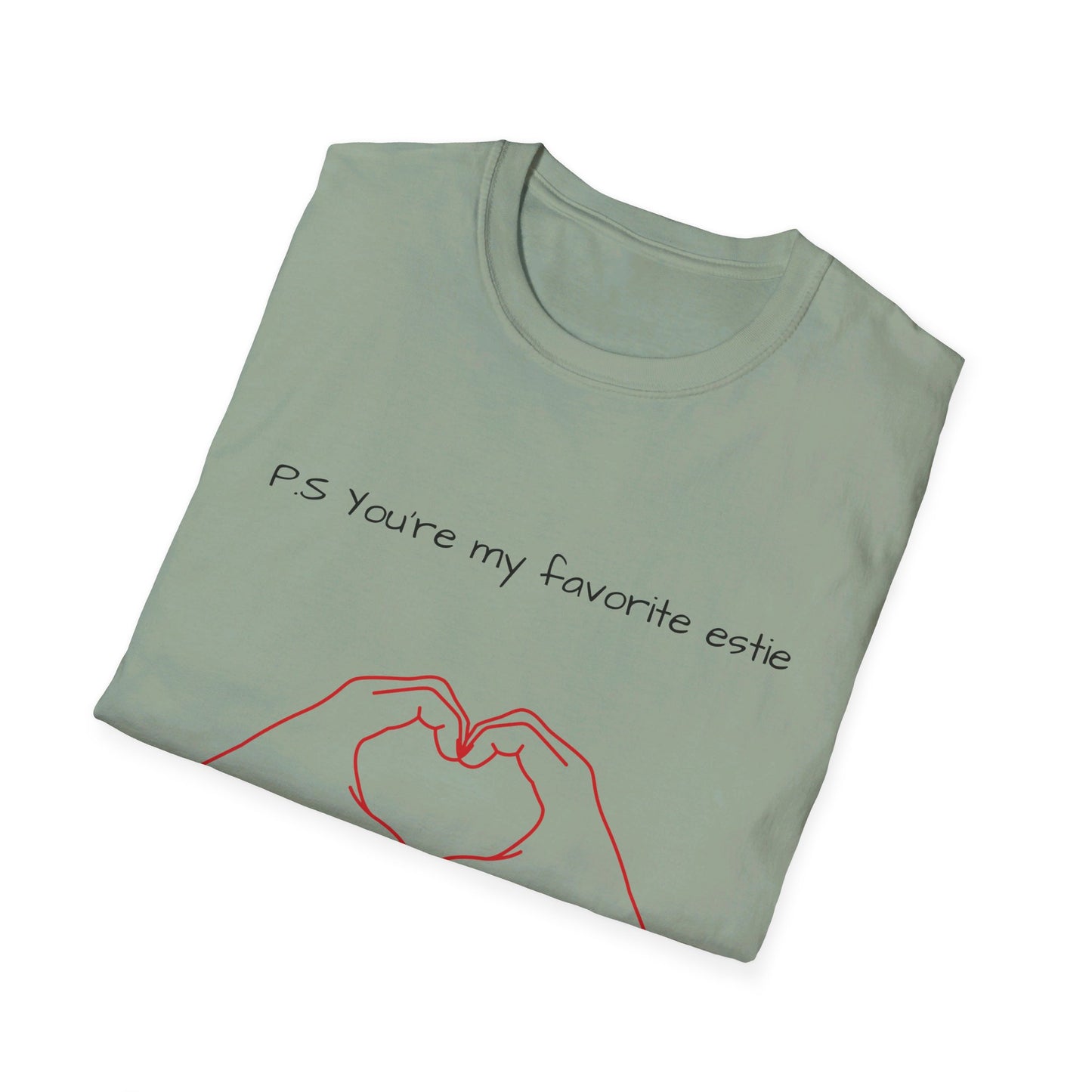 Unisex P.S you're my favorite Estie T-Shirt