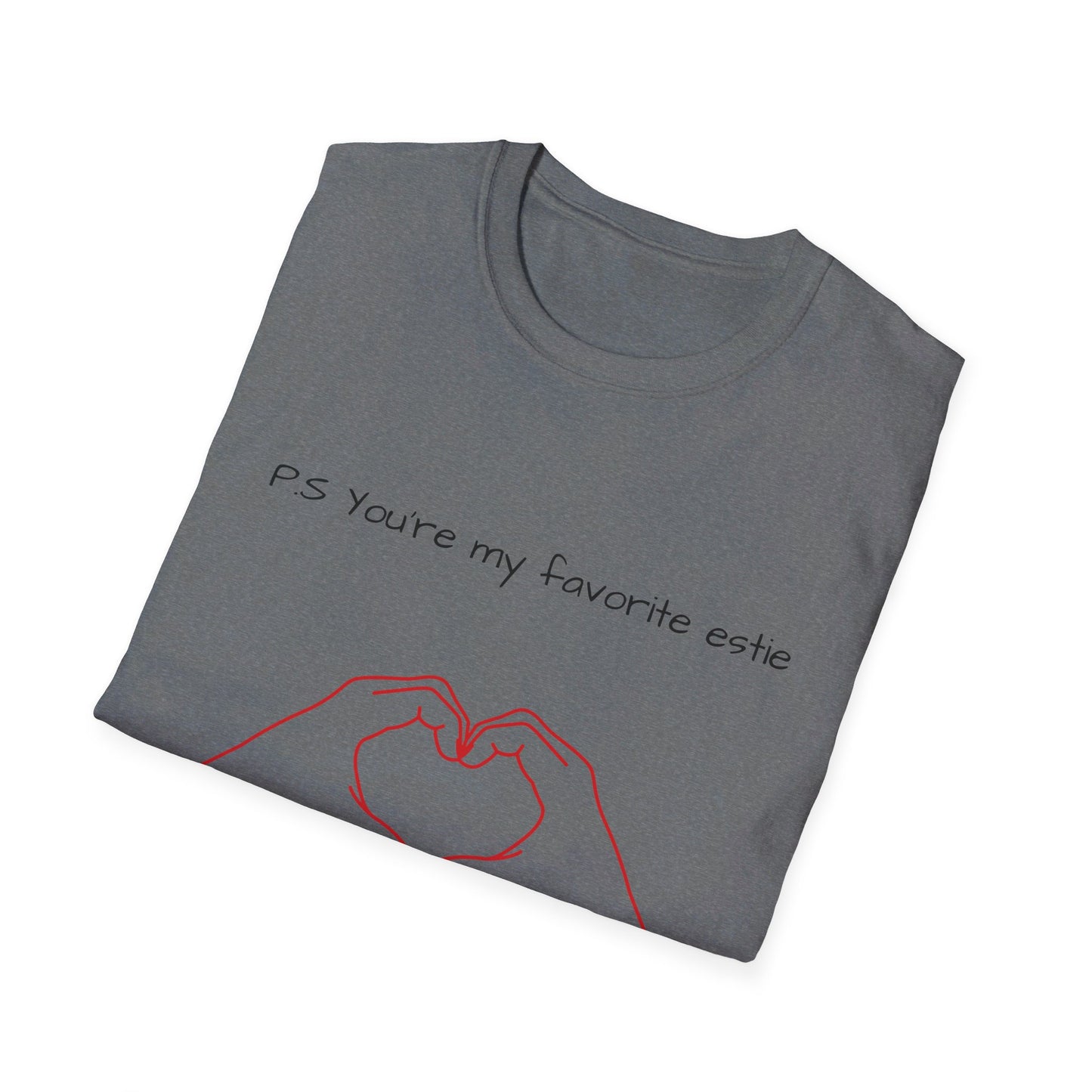 Unisex P.S you're my favorite Estie T-Shirt