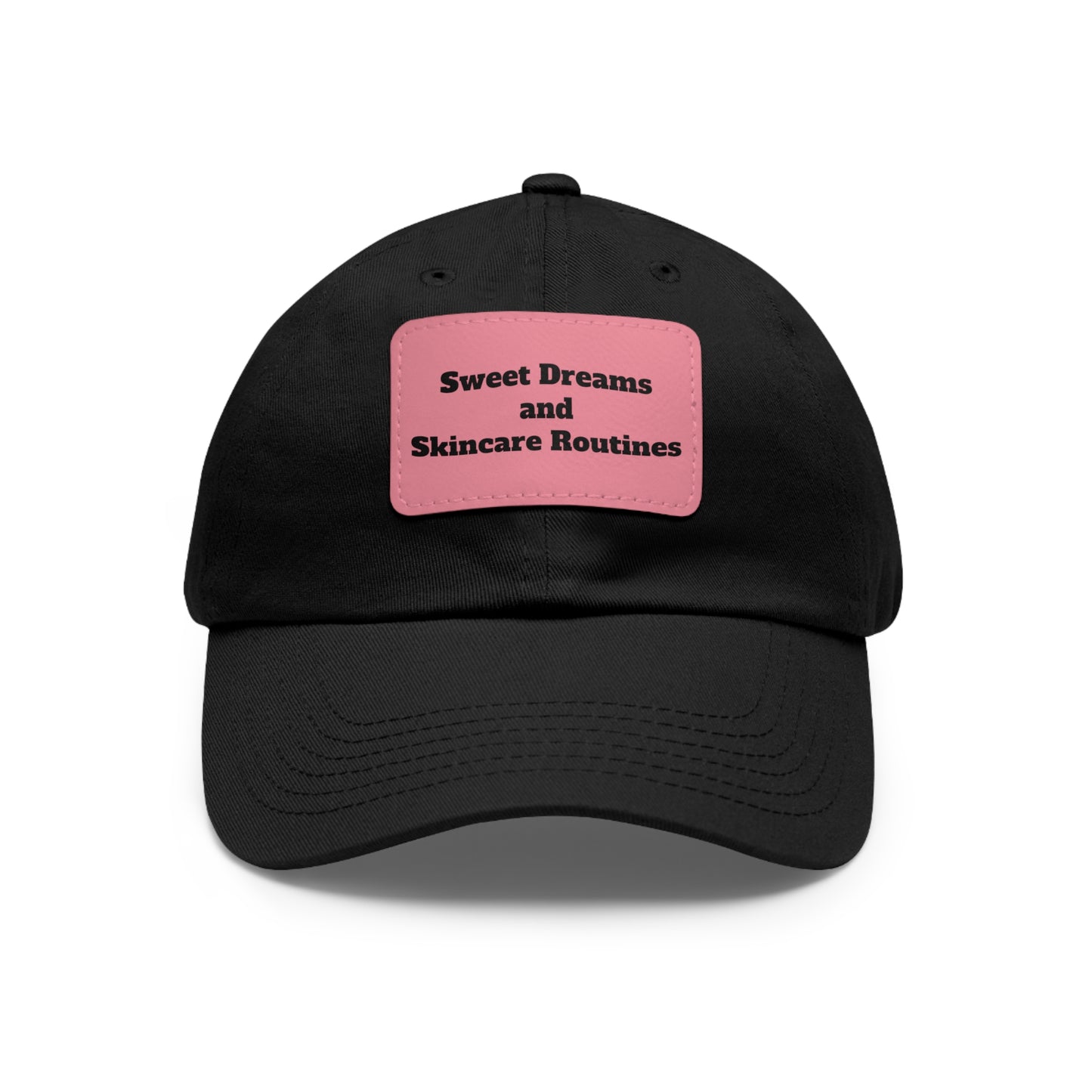 Sweet Dreams & Skincare Routines Hat with Leather Patch