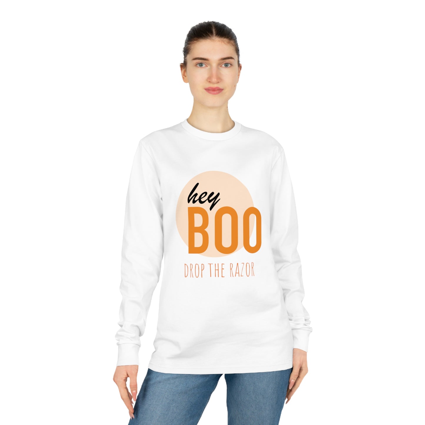 Hey Boo, Drop The Razor Long Sleeve Tee