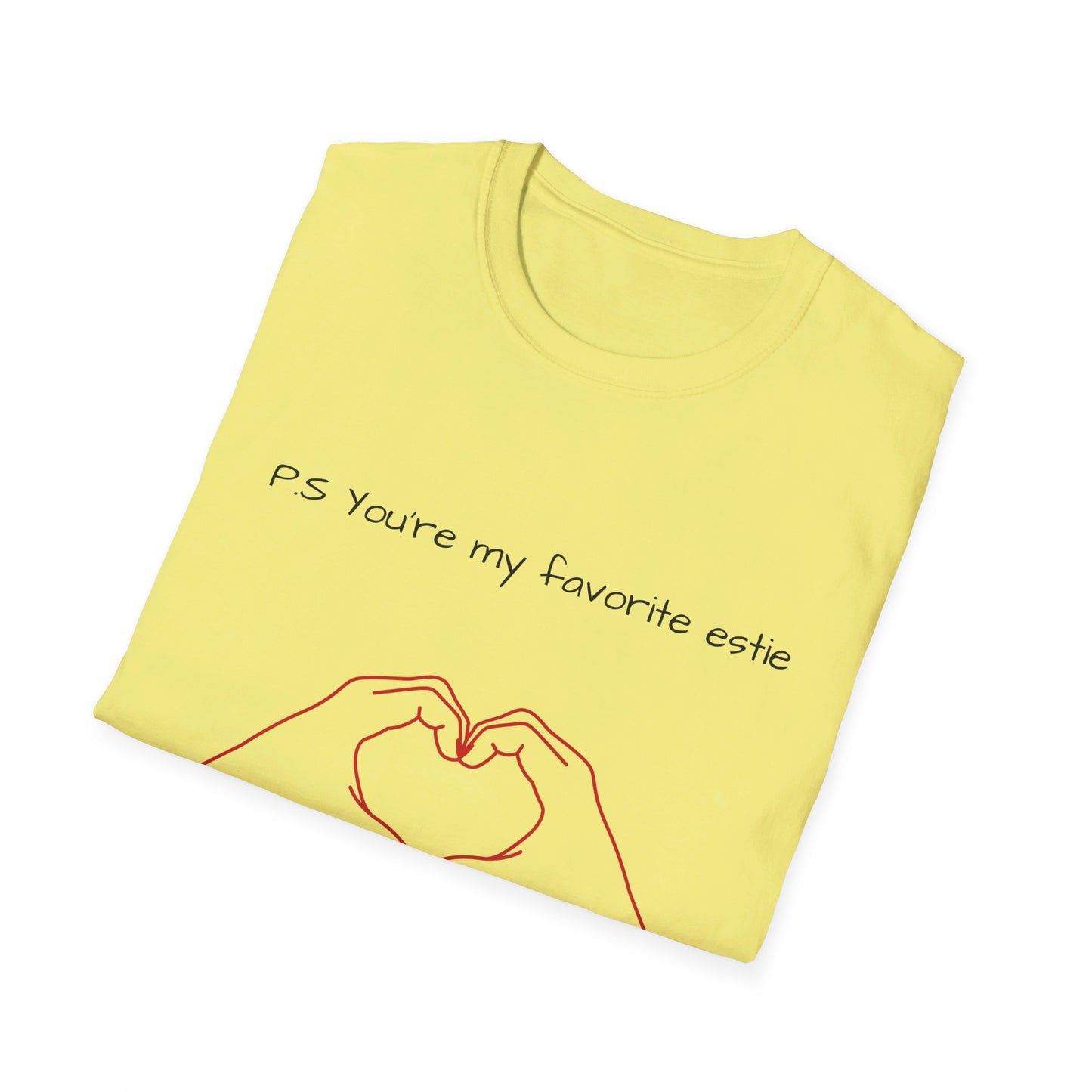 Unisex P.S you're my favorite Estie T-Shirt