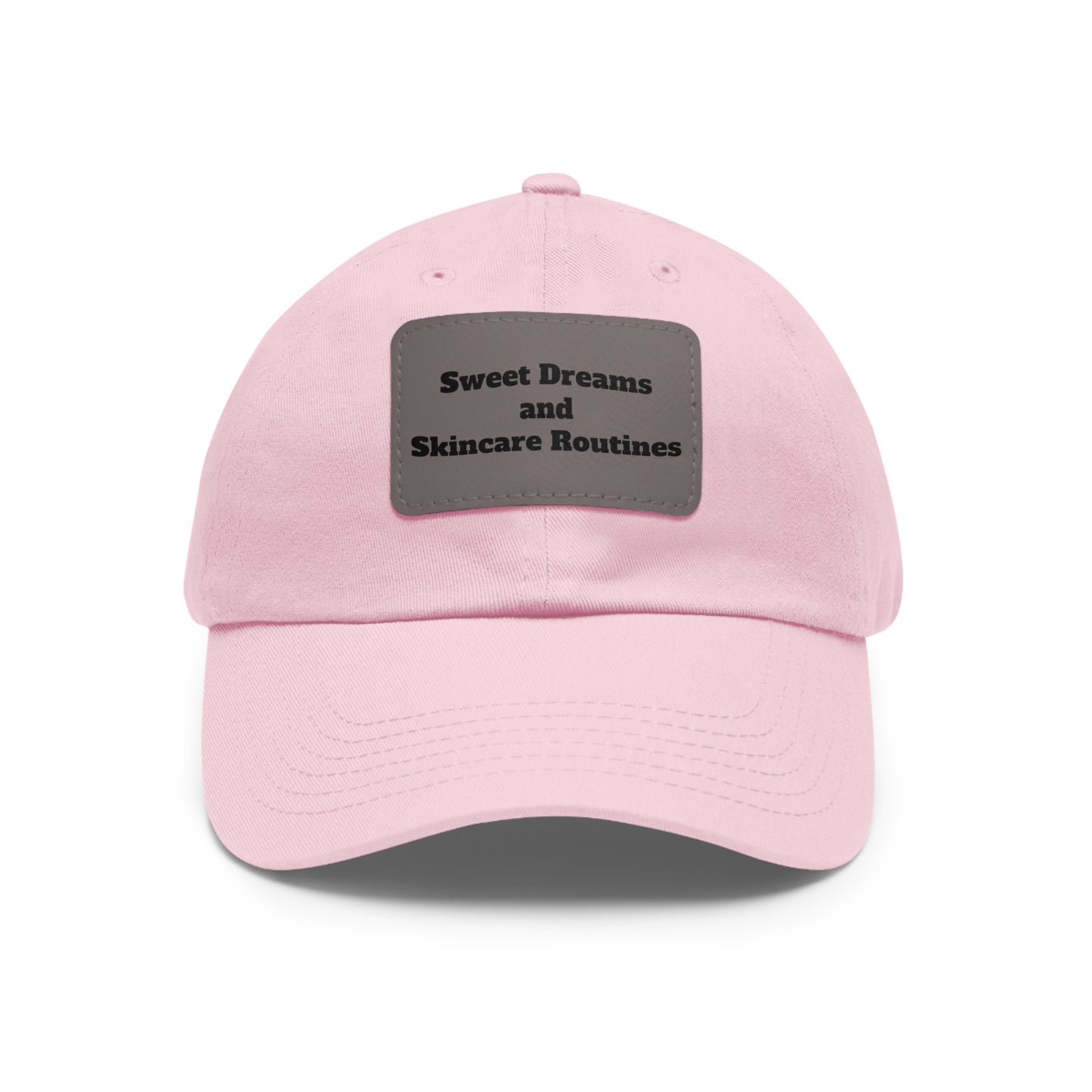 Sweet Dreams & Skincare Routines Hat with Leather Patch