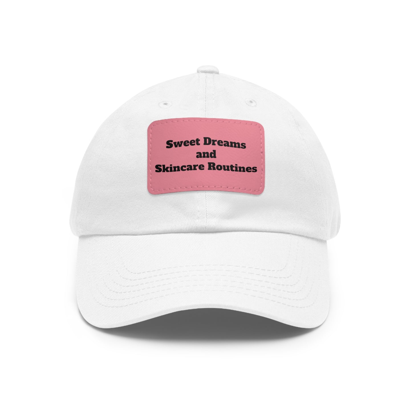 Sweet Dreams & Skincare Routines Hat with Leather Patch