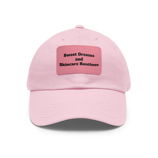 Sweet Dreams & Skincare Routines Hat with Leather Patch